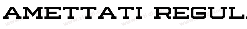 Amettati Regular字体转换